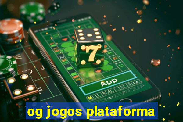 og jogos plataforma